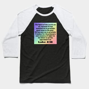 Bible Verse Luke 4:18 Baseball T-Shirt